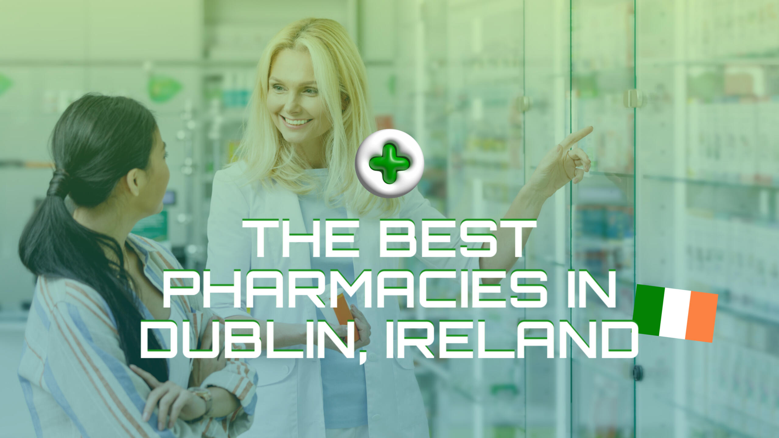 Pharmacies Near Dublin, Ireland