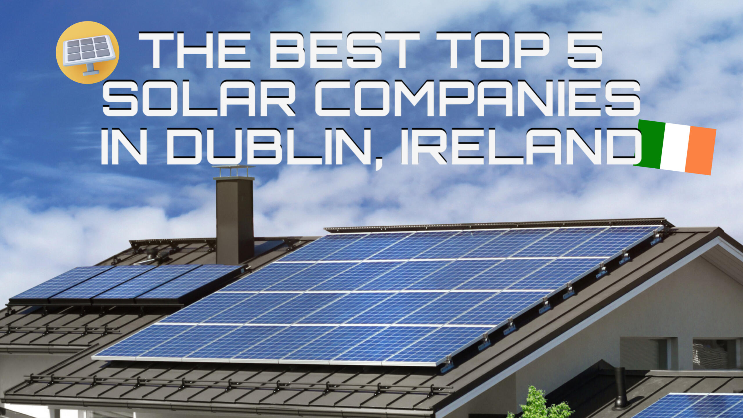 The Best Top 5 Solar Companies in Dublin, Ireland