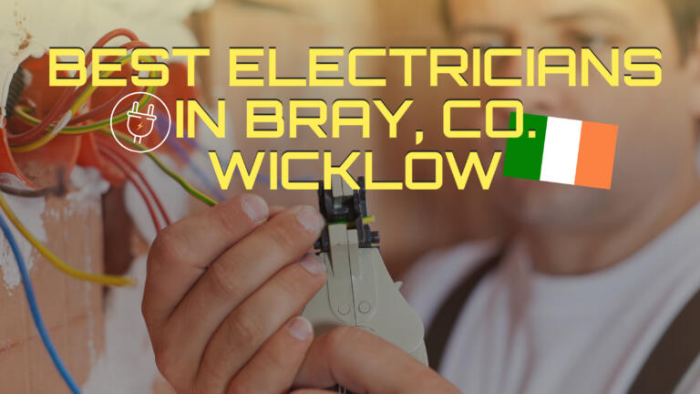 Best 7 Electricians in Bray, Co. Wicklow | Last Updated June 2024